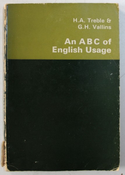 AN ABC OF ENGLISH USAGE by H . A. TREBLE & G.H. VALLINS , 1973