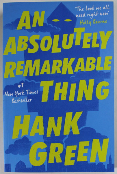 AN ABSOLUTELY REMARKABLE THING by HANK GREEN , 2019