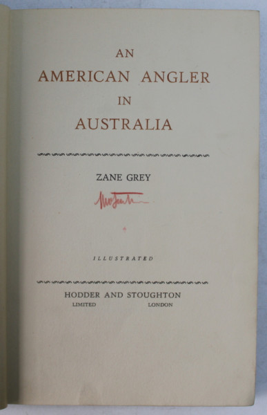 AN AMERICAN ANGLER IN AUSTRALIA by ZANE GREY , EDITIE INTERBELICA