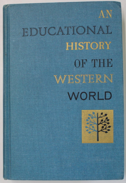 AN EDUCATIONAL HISTORY OF THE WESTERN WORLD by ADOLPHE E. MEYER , 1965
