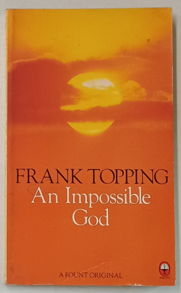 AN IMPOSSIBLE GOD by FRANK TOPPING , 1985
