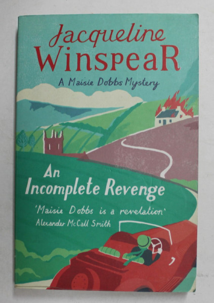AN INCOMPLETE REVENGE - A MAISIE DOBBS MYSTERY by JACQUELINE WINSPEAR , 2009