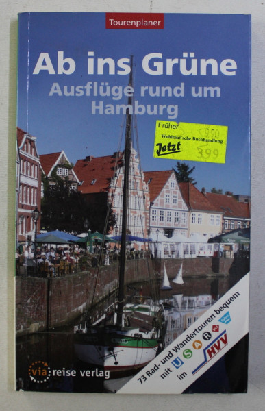 AN INS GRUNE - AUSFLUGE RUND UM HAMBURG von REINER ELWERS , 2009