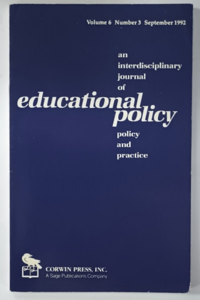 AN INTERDISCIPLINARY JOURNAL OF EDUCATIONAL POLICY , POLICY AND PRACTICE , VOLUMEL6 , NUMBER  3, SEPTEMBER 1992