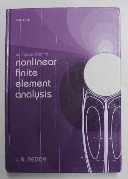 AN INTRODUCTION NONLINEAR FINITE ELEMENT ANALYSIS by J. N. REDDY , 2005