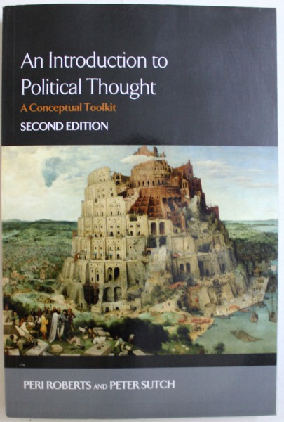 AN INTRODUCTION  TO POLITICAL THOUGHT  - A CONCEPTUAL TOOLKIT by  PERI ROBERTS and  PETER SUTCH , 2012
