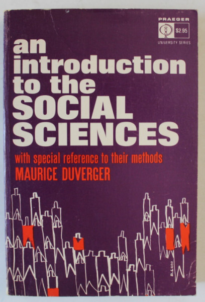 AN INTRODUCTION TO THE SOCIAL SCIENCES WITH SPECIAL REFRENCE TO THEIR METHODS by MAURICE DUVERGER , 1964