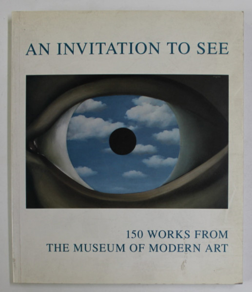 AN INVITATION TO SEE , 150 WORKS FROM THE MUSEUM  OF MODERN ART by HELEN M. FRANC. , 1992