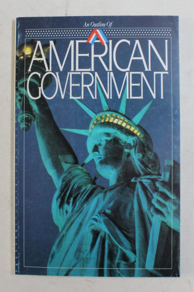 AN OUTLINE OF AMERICAN GOVERNMENT , 1989