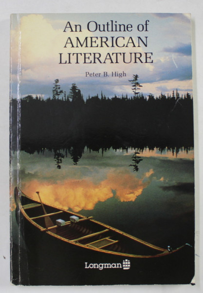 AN OUTLINE OF AMERICAN LITERATURE by PETER B. HIGH , 1997