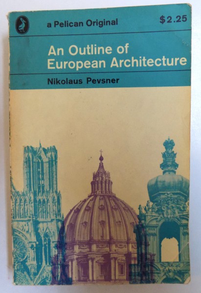 AN OUTLINE OF EUROPEAN ARCHITECTURE by NIKOLAUS PEVSNER , 1966