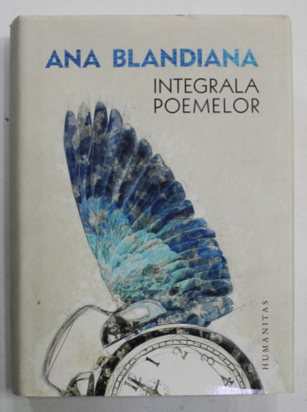ANA BLANDIANA , INTEGRALA POEMELOR , 2019