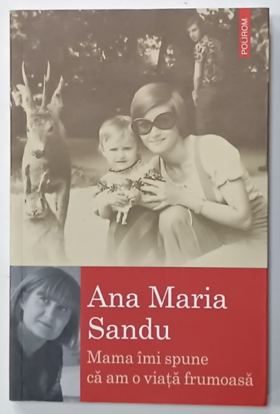 ANA MARIA SANDU , MAMA IMI SPUNE CA O VIATA FRUMOASA , 2019