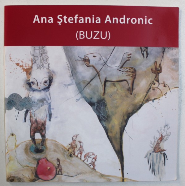 ANA STEFANIA ANDRONIC ( BUZU ) - DIAFONII GRAFICE , CATALOG DE EXPOZITIE , 2015