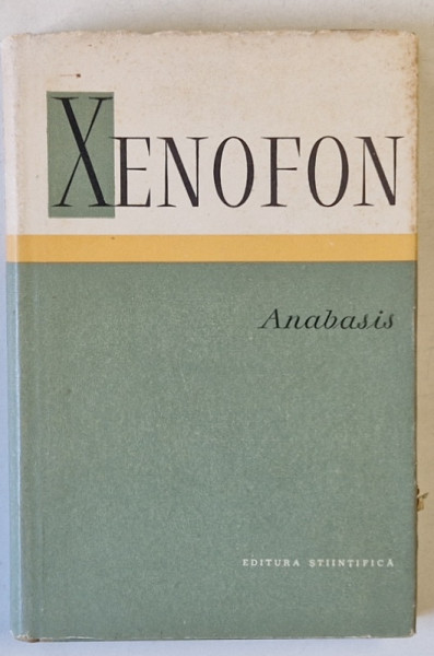 ANABASIS de XENOFON , 1964 *EDITIE CARTONATA