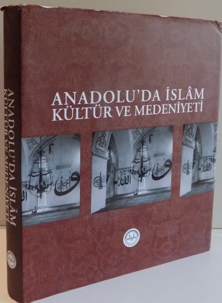 ANADOLU ' DA ISLAM KULTUR VE MEDENIYETI , 2011