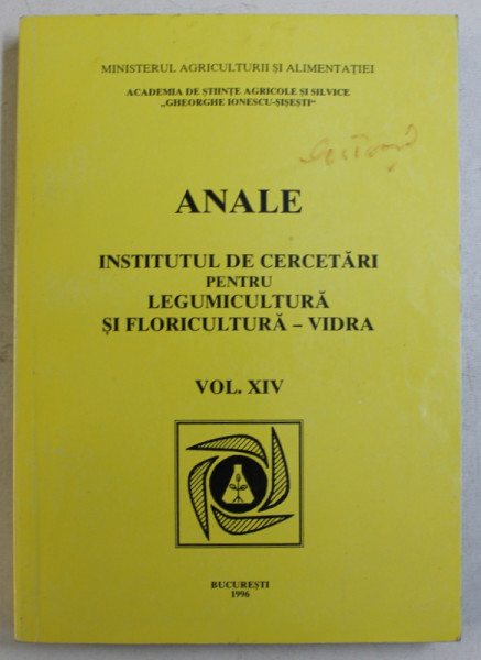 ANALE , INSTITUTUL DE CERCETARI PENTRU LEGUMICULTURA SI FLORICULTURA - VIDRA , VOLUMUL XIV , 1996