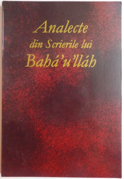 ANALECTE DIN SCRIERILE LUI BAHA`U`LLAH, 2003