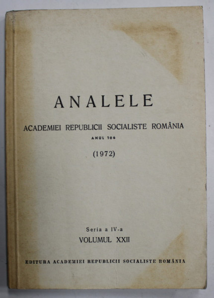 ANALELE ACADEMIEI REPUBLICII SOCIALISTE ROMANIA A, ANUL 106 , VOLUMUL XXII , 1979