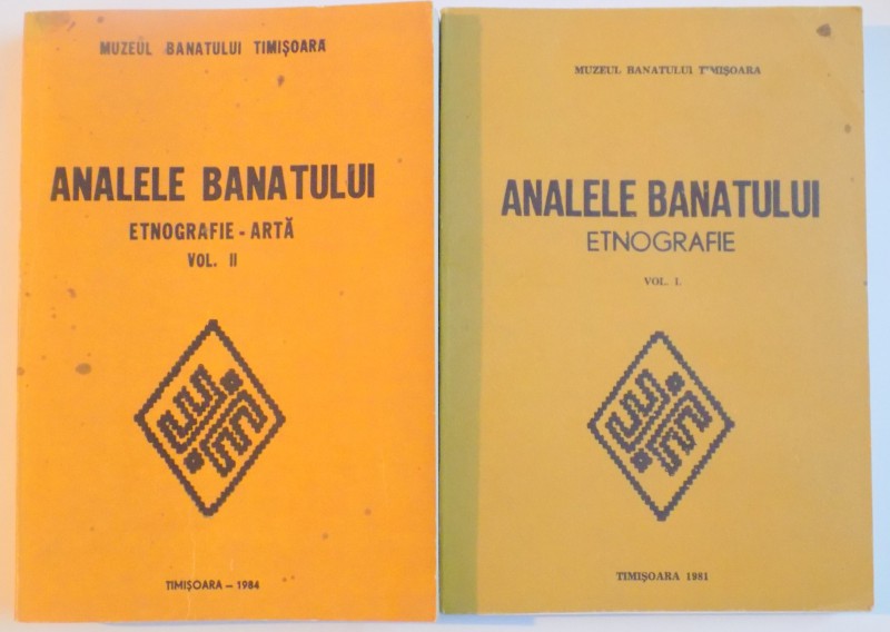 ANALELE BANATULUI  , VOL I-II : ETNOGRAFIE /  ETNOGRAFIE - ARTA , 1981