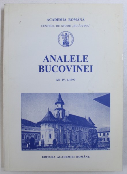 ANALELE BUCOVINEI AN IV, 1/1997 de RADU GRIGOROVICI ... VLADIMIR TREBICI , 1997
