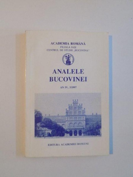 ANALELE BUCOVINEI , AN IV , 3/1997 de RADU GRIGOROVICI , STEFAN STEFANESCU , MARIAN OLARU , DIMITRIE VAT