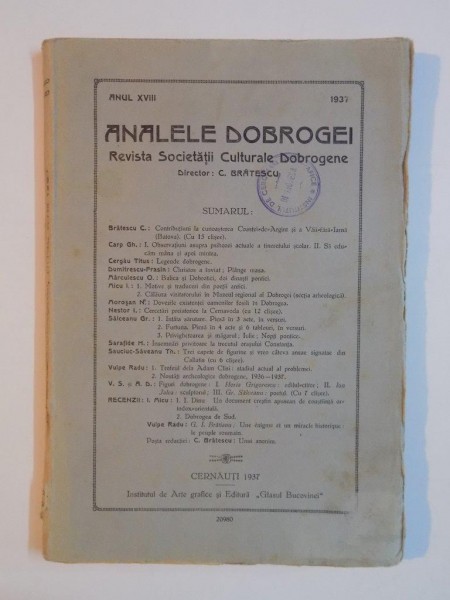 ANALELE DOBROGEI , ANUL XVIII , 1937 , REVISTA SOCIETATII CULTURALE DOBROGENE de C. BRATESCU , 1937 / CALAUZA VIZITATORULUI IN MUZEUL REGIONAL AL DOBROGEI , SECTIUNEA ARHEOLOGICA de ION MICU , 1937