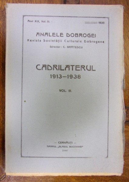 ANALELE DOBROGEI. CADRILATERUL 1913-1938 (VOL. III)