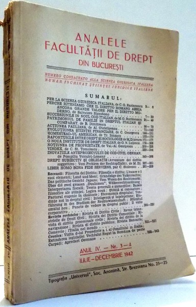ANALELE FACULTATII DE DREPT DIN BUCURESTI , ANUL IV NR. 3-4 , IULIE - DECEMBRIE 1942