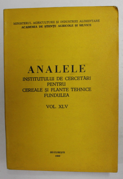ANALELE INSTITUTULUI DE CERCETARI PENTRU CEREALE SI PLANTE TEHNICE FUNDULEA , VOLUMUL XLV , 1980
