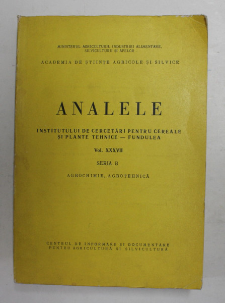 ANALELE INSTITUTULUI DE CERCETARI PENTRU CEREALE SI PLANTE TEHNICE FUNDULEA , VOLUMUL XXXVII  , SERIA B , 1971