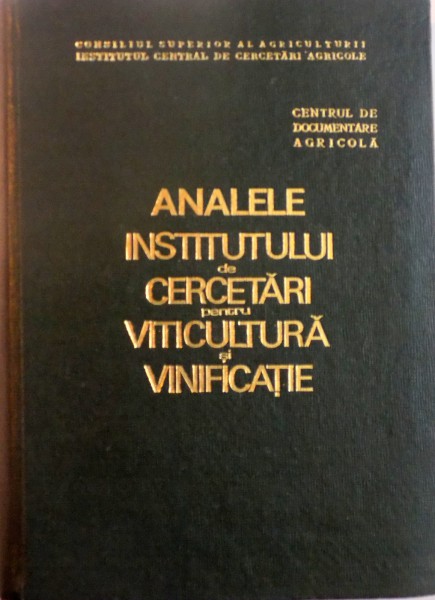 ANALELE INSTITUTULUI DE CERCETARI PENTRU VITICULTURA SI VINIFICATIE, VOL. I, 1968