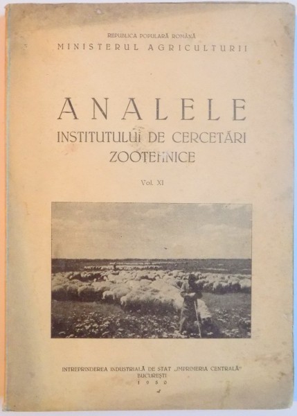 ANALELE INSTITUTULUI DE CERCETARI ZOOTEHNICE , VOL. XI , 1950