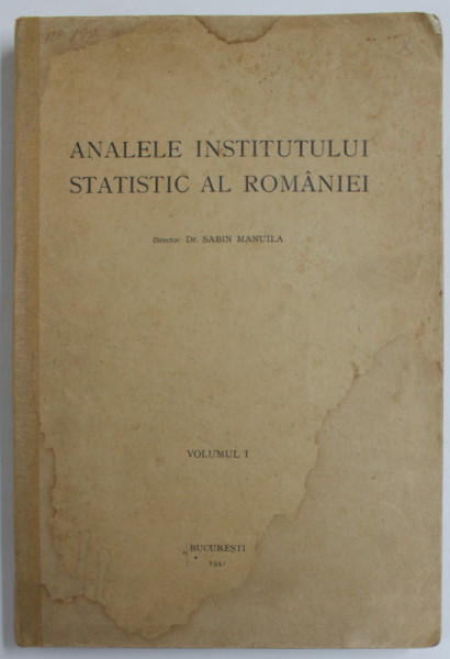 ANALELE INSTITUTULUI STATISTIC AL ROMANIEI , VOLUMUL I  (1942 ) , PREZINTA HALOURI DE APA *