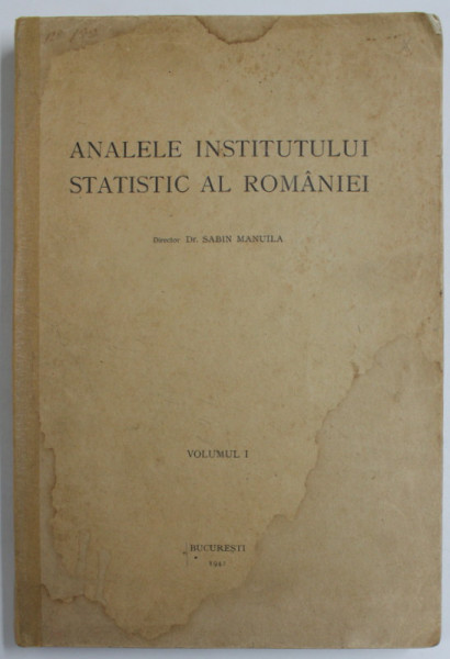 ANALELE INSTITUTULUI STATISTIC AL ROMANIEI , VOLUMUL I  (1942 ) , PREZINTA HALOURI DE APA *