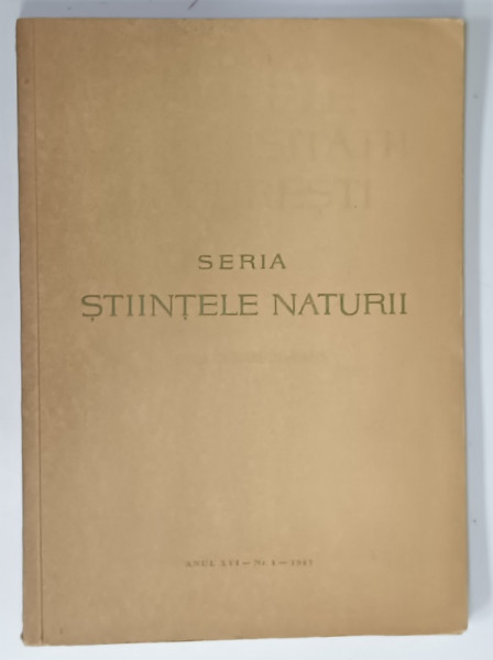 ANALELE UNIVERSITATII DIN BUCURESTI , SERIA ' STIINTELE NATURII ' GEOLOGIE - GEOGRAFIE , NR. 1 , 1967