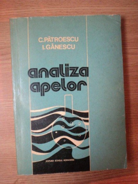 ANALIZA APELOR de Dr. CONSTANTIN PATRONESCU , Dr. ION GANESCU , Craiova 1980