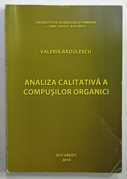ANALIZA CALITATIVA A COMPUSILOR ORGANICI de VALERIA RADULESCU , 2010, PREZINTA SUBLINIERI *