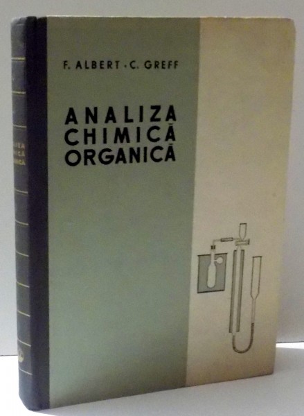 ANALIZA CHIMICA ORGANICA de  FRANCISC ALBERT si CRISTIAN GREFF , 1962