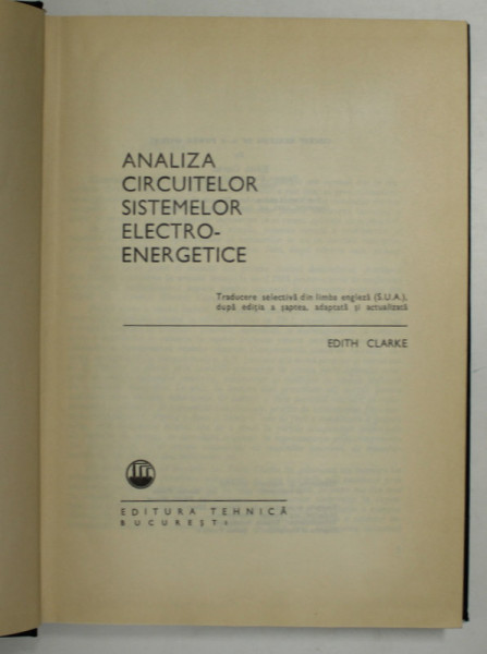 ANALIZA CIRCUITELOR SISTEMELOR ELECTROENERGETICE de EDITH CLARKE , 1973