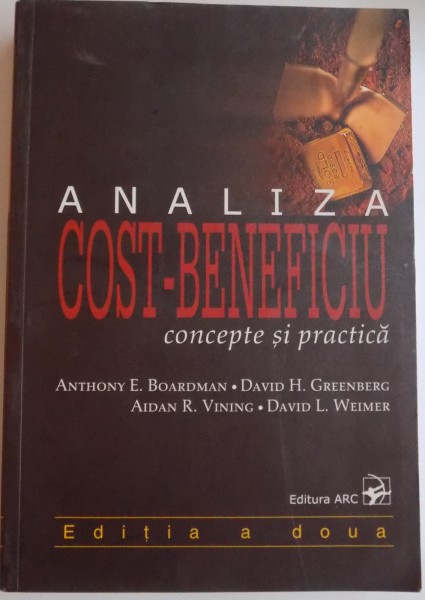 ANALIZA COST-BENEFICIU , CONCEPTE SI PRACTICA de ANTHONY E. BOARDMAN..DAVID L. WEIMER , 2004