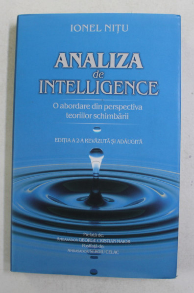 ANALIZA DE INTELLIGENCE - O ABORDARE DIN PERSPECTIVA TEORIILOR SCHIMBARII de IONEL NITU , 2018