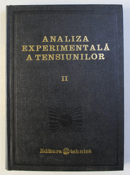 ANALIZA EXPERIMENTALA A TENSIUNILOR VOL. II de COLECTIV , 1977