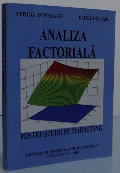 ANALIZA FACTORIALA PENTRU STUDII DE MARKETING , 2007