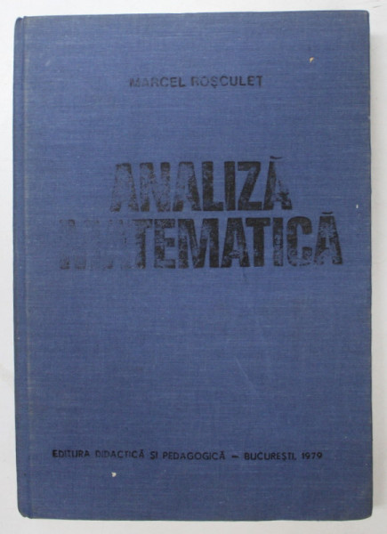 ANALIZA MATEMATICA de MARCEL ROSCULET,BUC.1979