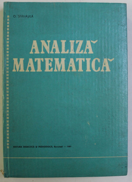 ANALIZA MATEMATICA de O.STANASILA,BUC.1981