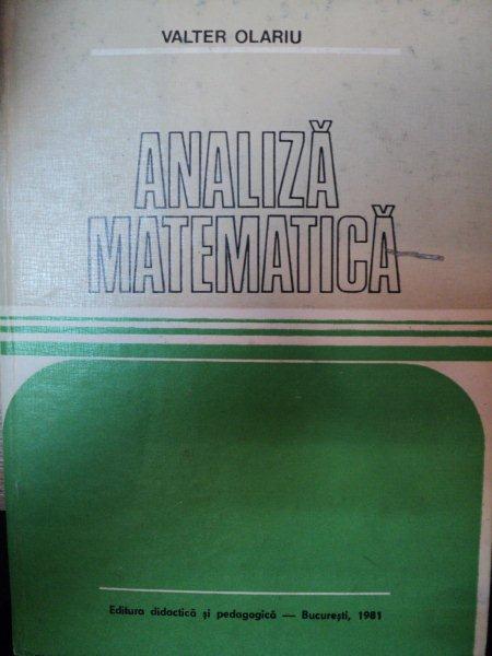 ANALIZA MATEMATICA de VALTER OLARIU,BUC.1981