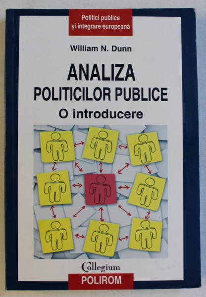 ANALIZA POLITICILOR PUBLICE - O INTRODUCERE de WILLIAM N. DUNN , 2010