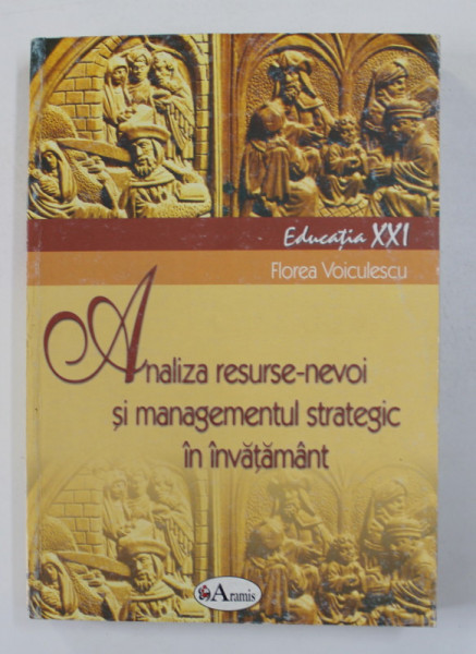 ANALIZA RESURSE - NEVOI SI MANAGEMENTUL STRATEGIC IN INVATAMANT de FLOREA VOICULESCU , 2004