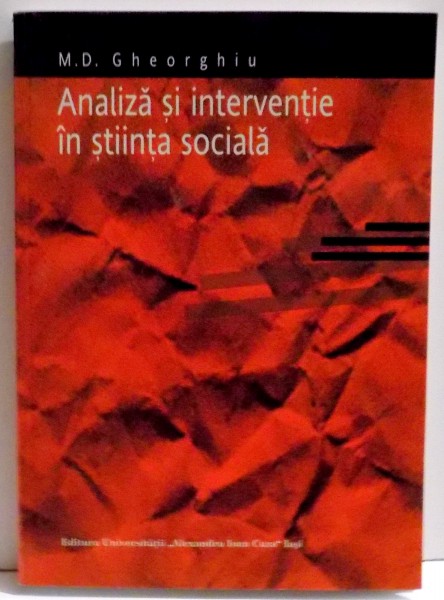 ANALIZA SI INTERVENTIE IN STIINTA SOCIALA de M. D. GHEORGHIU , 2005